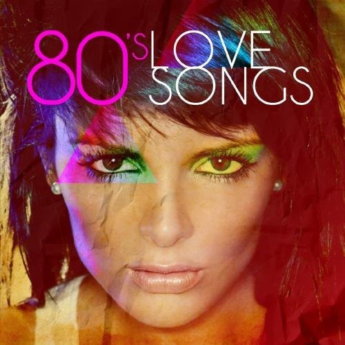 80's Love Songs / Var: 80's Love Songs / Various