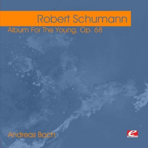 Schumann, Robert: Schumann: Album for the Young, Op. 68