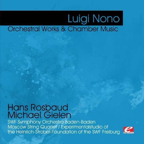 Nono, Luigi: Nono: Orchestral Works & Chamber Music