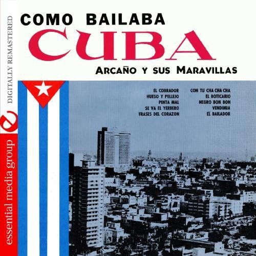 Arcano Y Sus Maravillas: Como Bailaba Cuba 1