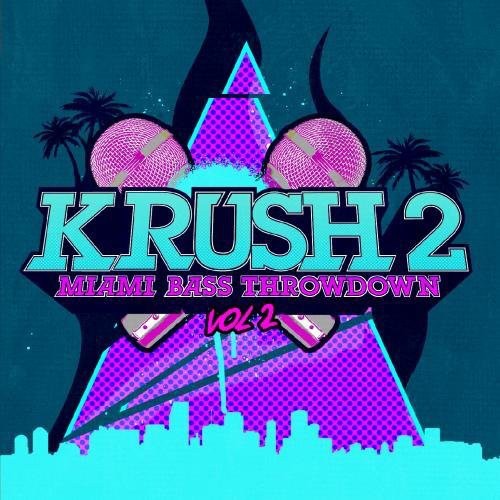 Krush 2: Miami Bass Throwdown 2