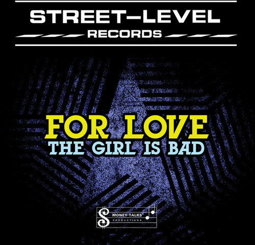 For Love: Girl Is Bad