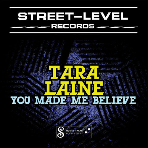 Laine, Tara: You Made Me Believe