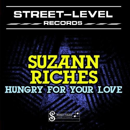 Riches, Suzann: Hungry for Your Love