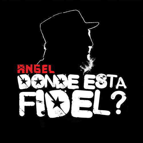 Angel: Donde Esta Fidel