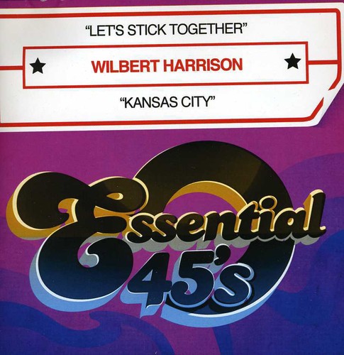 Harrison, Wilbert: Let's Stick Together / Kansas City