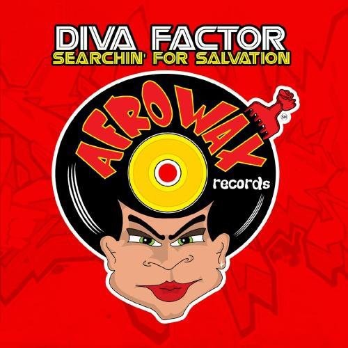 Diva Factor: Searchin for Salvation