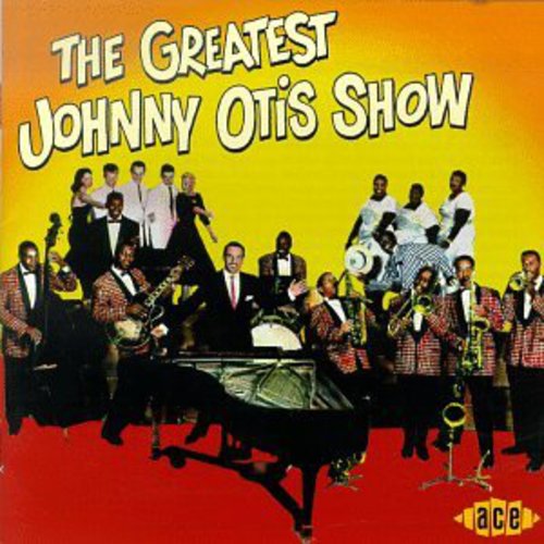 Otis, Johnny: Greatest Johnny Otis Show