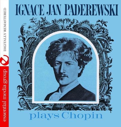 Paderewski, Ignace Jan: Ignace Jan Paderewski Plays Chopin