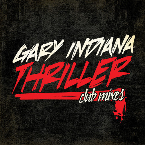 Indiana, Gary: Thriller (Club Mixes)