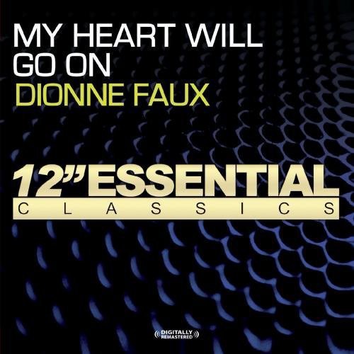 Faux, Dionne: My Heart Will Go on