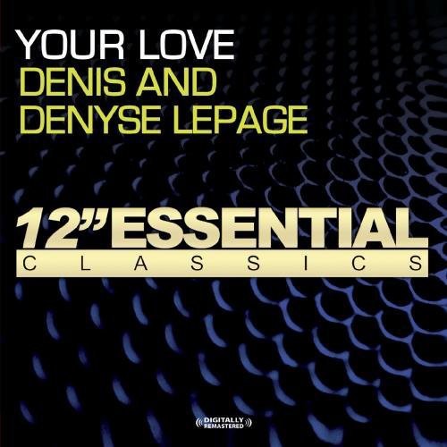 Denis & Denyse: Your Love