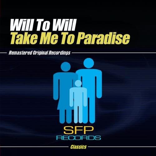 Will to Will: Take Me to Paradise