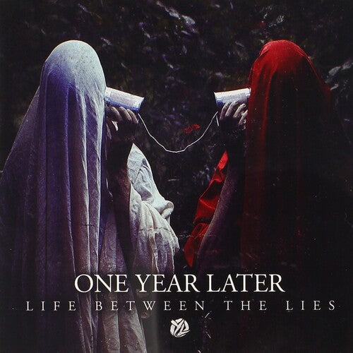 One Year Later: Life Between the Lies