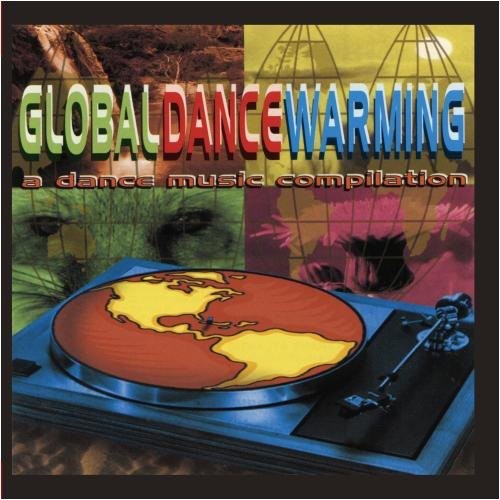 Global Dance Warming / Various: Global Dance Warming / Various