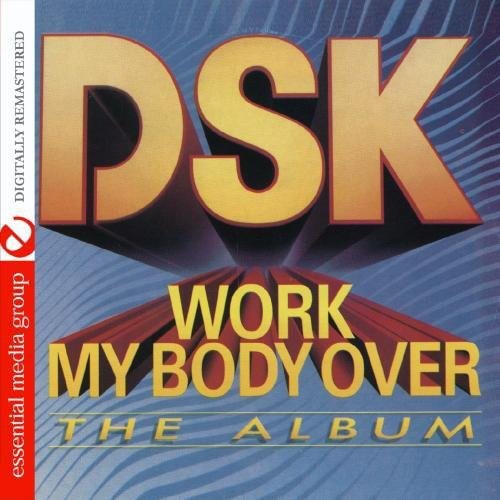 DSK: Work My Body Over