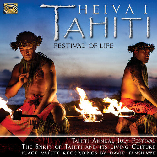 Fanshawe, David: Heiva I Tahiti- Festival of Life