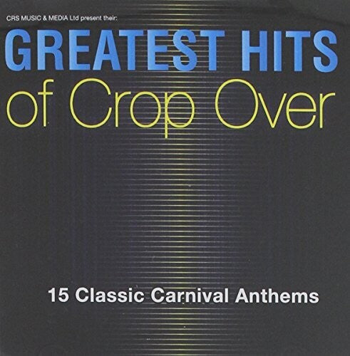 Greatest Hits of Crop Over / Various: Greatest Hits of Crop Over / Various