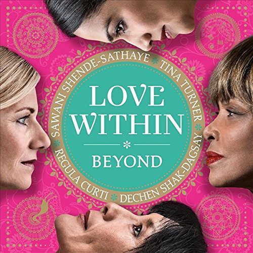 Turner, Tina: Love Within-Beyond