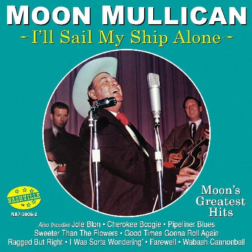 Moon Mullican: I'll Sail My Ship Alone