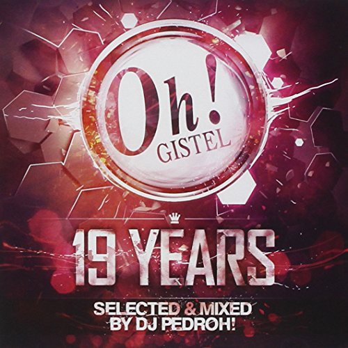 Oh! Gistel: 19 Years/Selected & Mixed By DJ