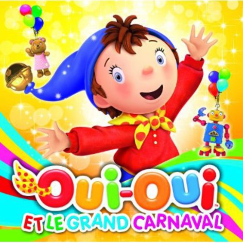 Oui Oui: Oui Oui Et Le Grand Carnaval