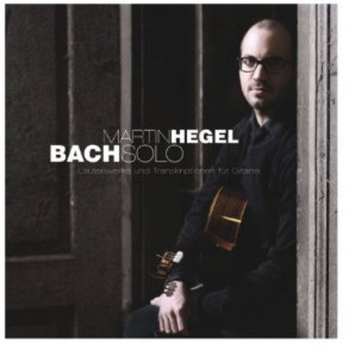 Hegel, Martin: Bach Solo