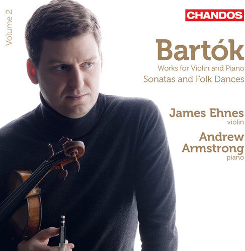 Bartok / Ehnes / Armstrong: Works for Violin & Piano Sonatas & Folk Dances