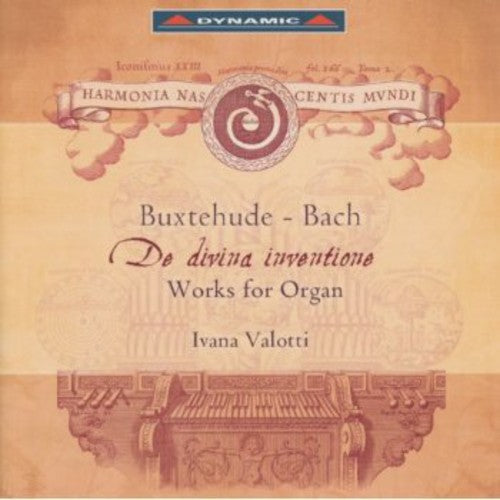 Bach / Valotti: De Divina Inventione: Works for Organ