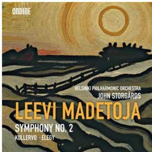 Madetoja / Helsinki Phil Orch / Storgards: Symphony 2 / Kullervo & Elegy