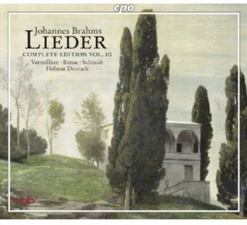 Brahms / Vermillion / Schmidt / Banse / Deutsch: Lieder 10