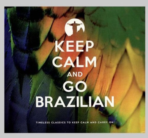 Keep Calm & Go Brazilian / Various: Keep Calm & Go Brazilian / Various