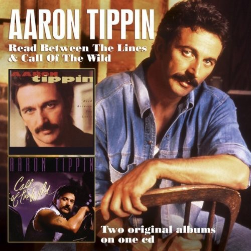 Aaron Tippin: Read Between the Lines / Call of the Wild