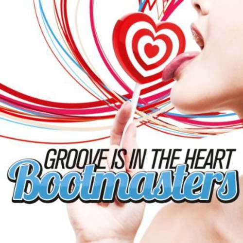 Bootmasters: Groove Is in the Heart