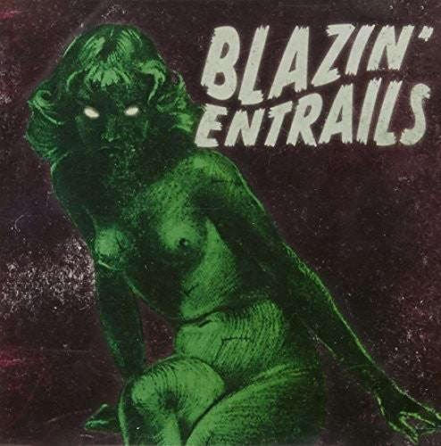 Blazin Entrails: Blazin Entrails