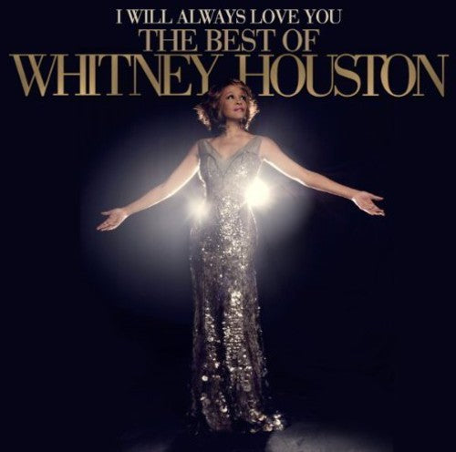 Houston, Whitney: I Will Always Love You : The Best of Whitney Houst
