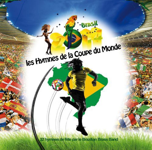 Brazilian Brass Band: World Cup Soccer Hymns