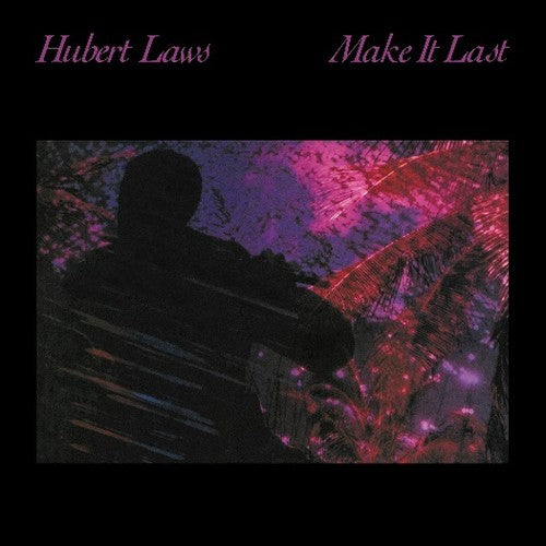 Laws, Hubert: Make It Last (2016 reissue)