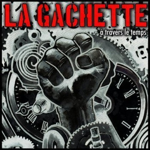 La Gachette: Travers Le Temps