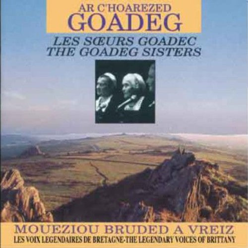 Les Soeurs Goadec: Moueziou Bruded a Vreiz