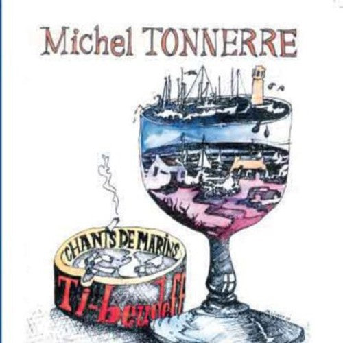 Tonnerre, Michel: Chants de Marins