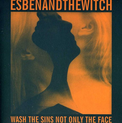 Esben & the Witch: Wash the Sins Not Only the Face