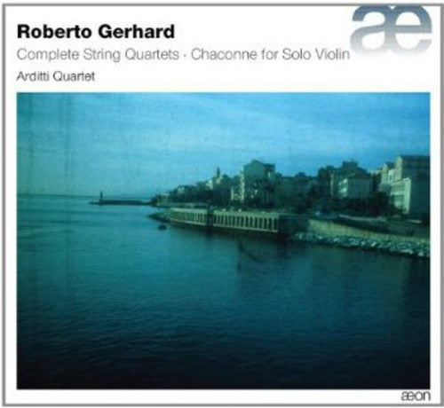 Gerhard / Arditti Quartet: Complete String Quartets