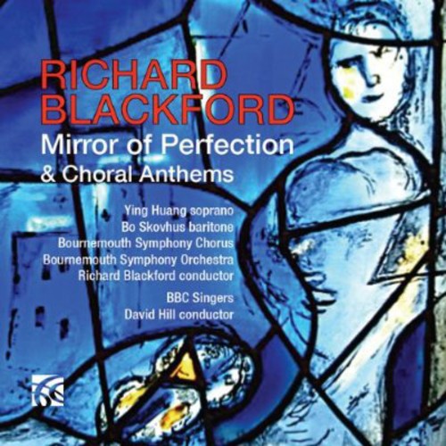 Blackford / Bournemouth Sym Chorus / Blackford: Mirror of Perfection & Choral Anthems