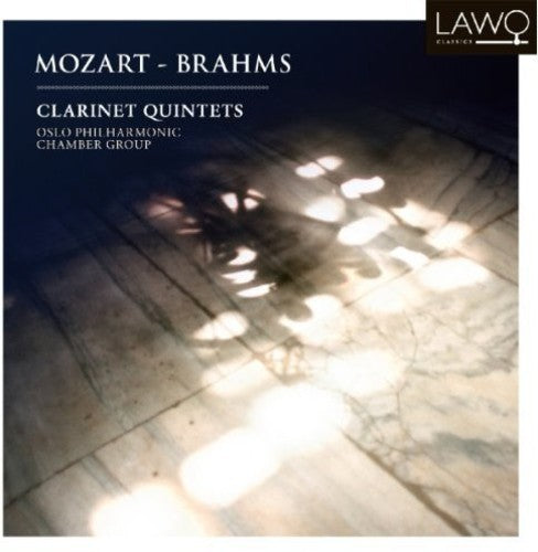 Mozart / Brahms / Oslo Philharmonic Chamber Group: Clarinet Quintets