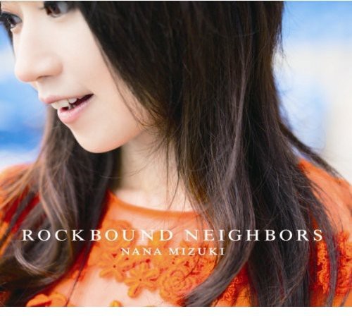 Nana Mizuki: Rockbound Neighbours