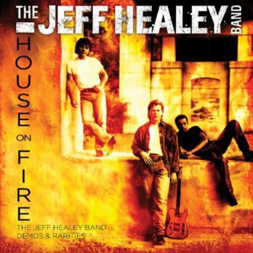 Healey, Jeff: House on Fire: Demos & Rarities