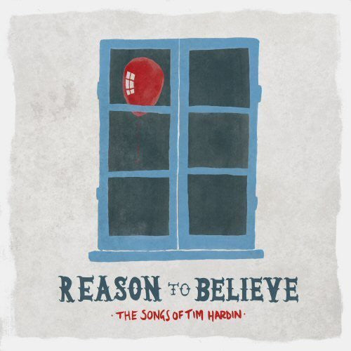 Reason to Believe: Songs of Tim Hardin / Various: Reason to Believe: Songs of Tim Hardin / Various