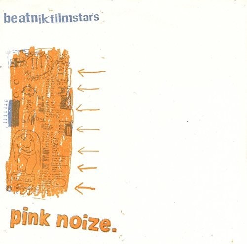 Beatnik Filmstars: Pink Noize