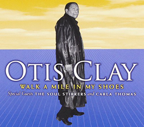 Clay, Otis: Walk A Mile